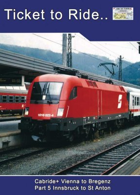 Ticket to Ride No. 76: BB EC Cabride+ Vienna to Bregenz Part 5 - Innsbruck to St Anton -The Arlberg 1.