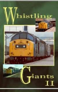 Whistling Giants - The Class 40s Part 2