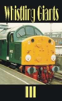 Whistling Giants - The Class 40s Part 3 