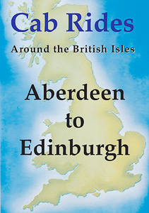 Cab Rides Around the British Isles: Aberdeen to Edinburgh in the 1990s via the Tay and Forth Bridges