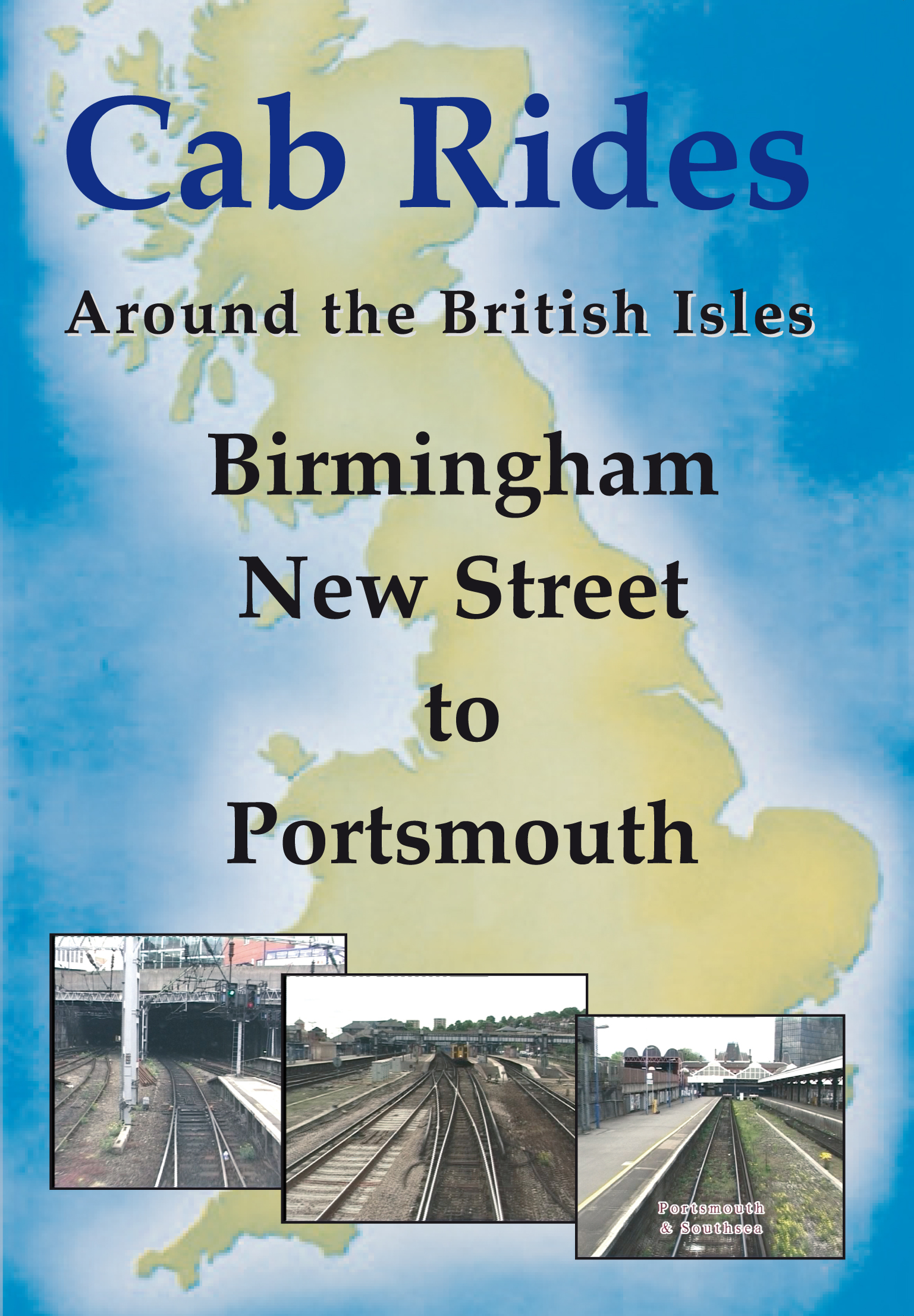 Cab Rides Around the British Isles: Birmingham New Street to Portsmouth in 2003