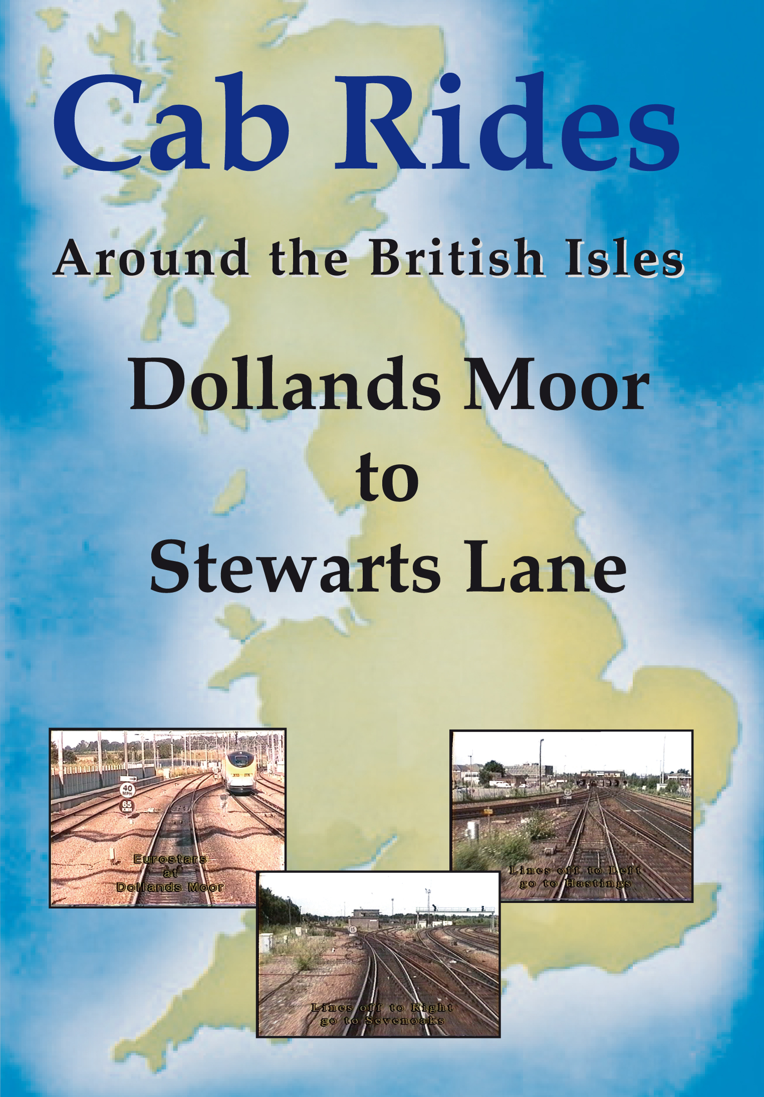 Cab Rides Around the British Isles: Dollands Moor to Stewarts Lane 