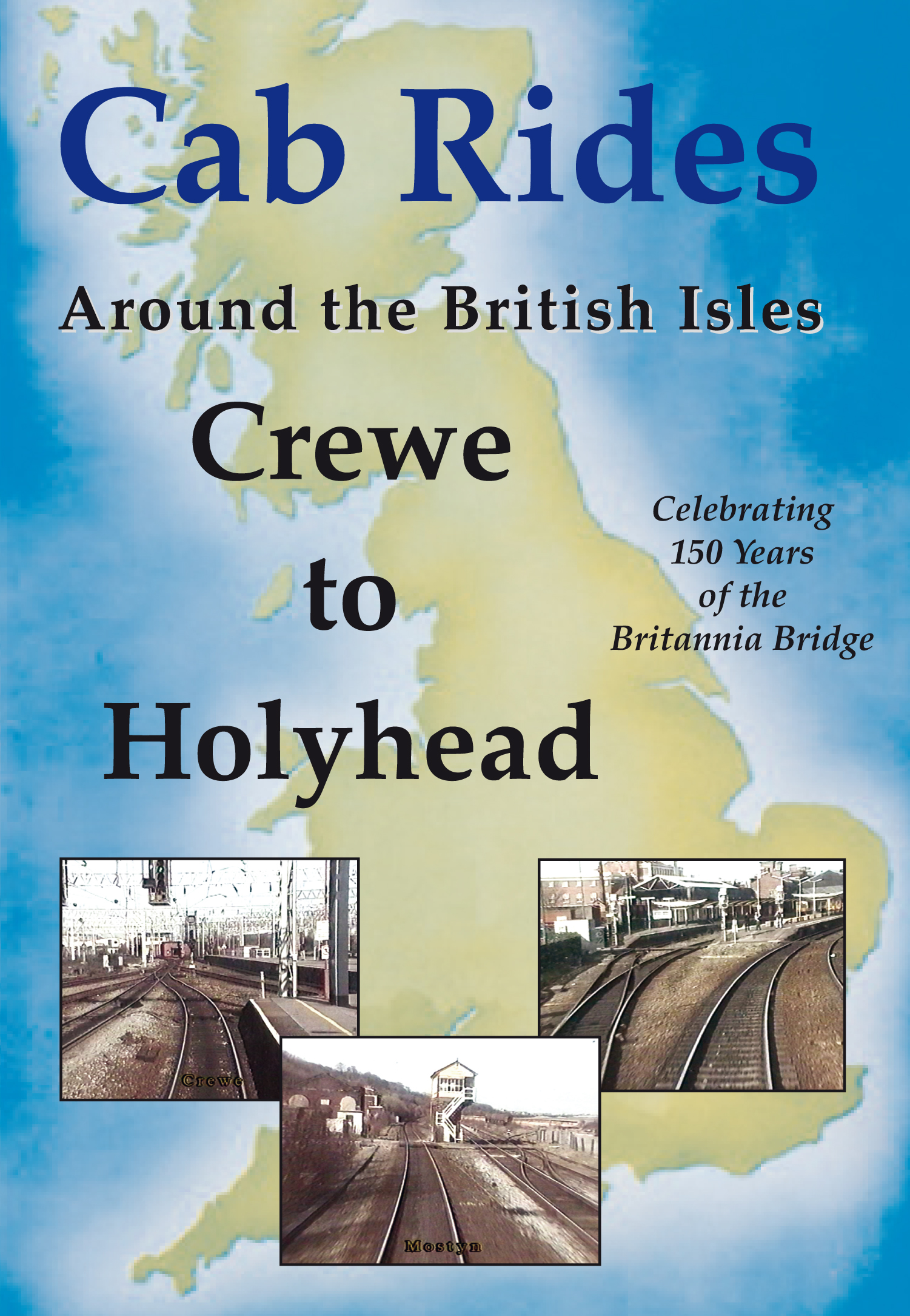 Cab Rides Around the British Isles: Crewe to Holyhead in 2000