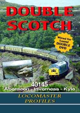 Double Scotch - Class 40 40145 Aberdeen to Inverness and Kyle