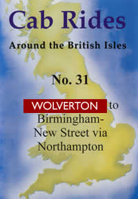 Cab Ride 31: Wolverton-Northampton-Birmingham Apr '90 (74-mins)