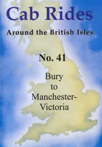 Cab Ride 41: Bury-Manchester (return) Sept '90 (85-mins)