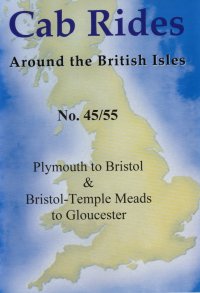 Cab Ride 45/55: Plymouth - Gloucester Oct '92 (120-mins)  (2xDVD-R)