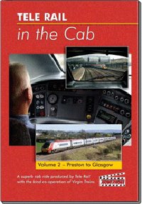 Telerail In The Cab Vol. 2: Preston to Glasgow Pendolino August 2007