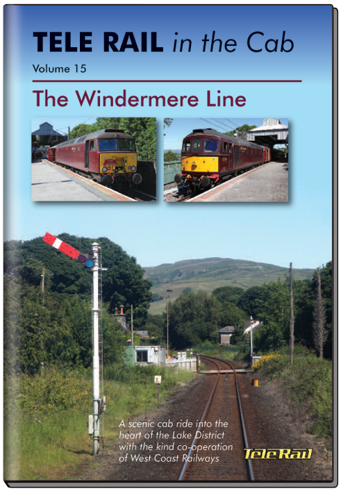 Telerail in the Cab Vol.15: The Windermere Line
