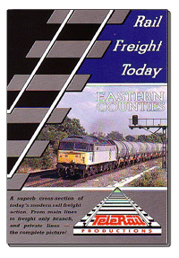 Rail Freight Today Vol. 7 - The Eastern Counties
