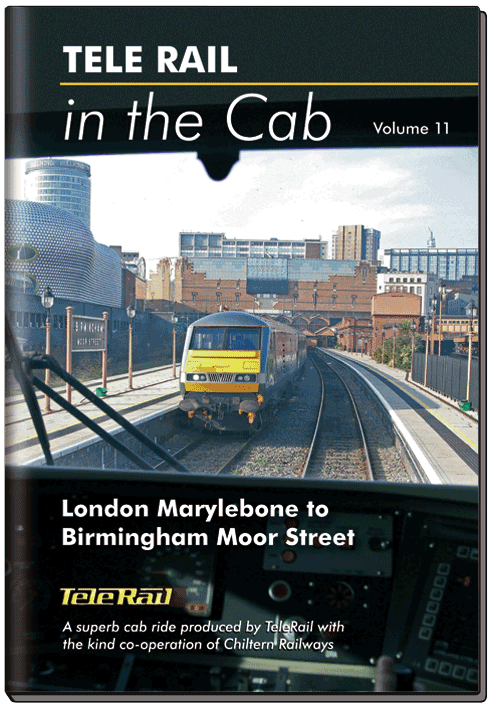 Telerail in the Cab Vol.11: London Marylebone to Birmingham Moor Street