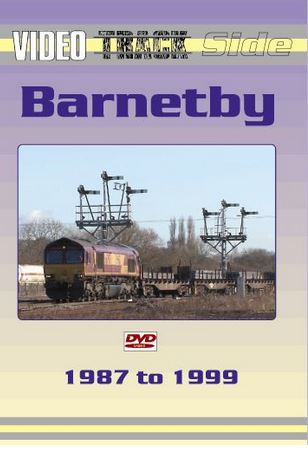 Video Trackside: Barnetby 1987 to 1999
