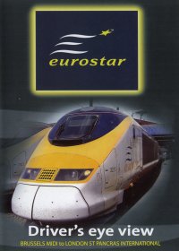 Eurostar - Brussels Midi to London St.Pancras International [Blu-ray]
