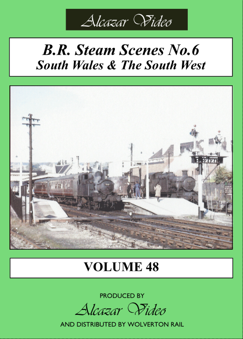 Vol.48: BR Steam Scenes No.6 - South Wales and the South West (54-mins)