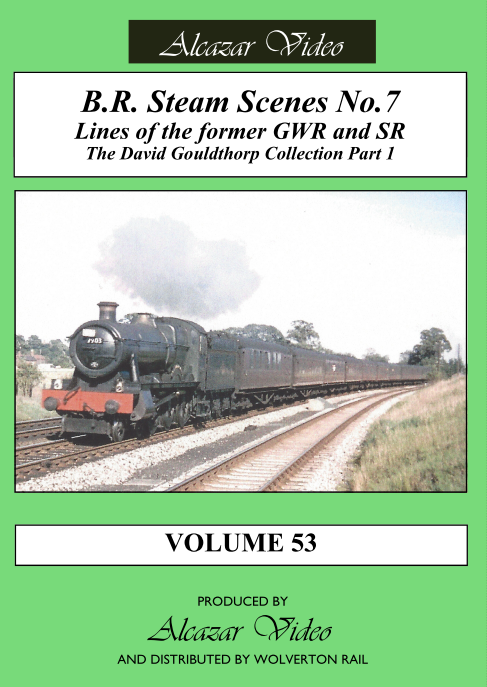 Vol.53: BR Steam Scenes No.7 - Lines of Former GWR & SR (50-mins)