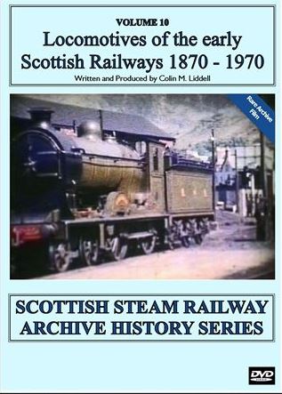 Vol.10: Locomotives of the early Scottish Railways 1870 - 1970