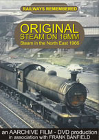 Original Steam on 16mm - Steam in the North East, 1966