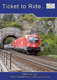 Ticket to Ride No.111: OBB Cabride+ The Semmeringbahn