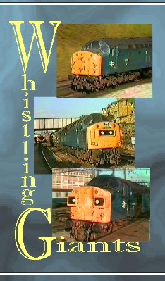 Whistling Giants - The Class 40s Part 1