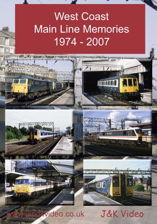West Coast Main Line Memories 1974-2007