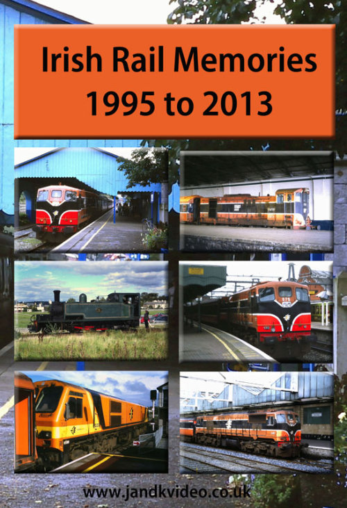 Irish Rail Memories 1995 to 2013