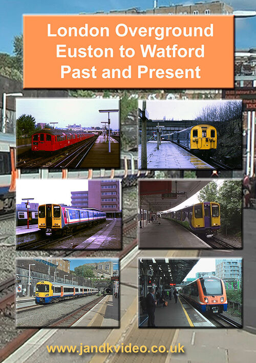 London Overground - Euston to Watford Past & Present