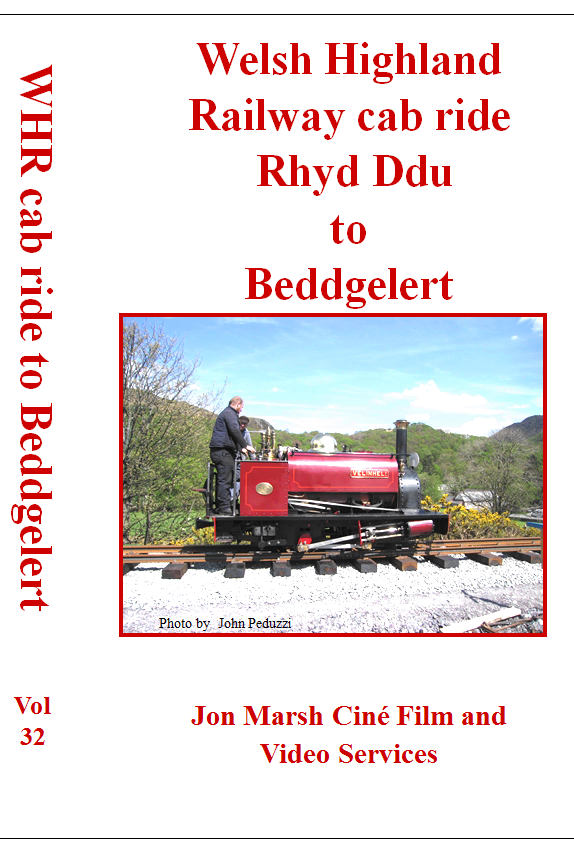 Vol. 32: Welsh Highland Railway Cab Ride: Rhyd Ddu to Beddgelert