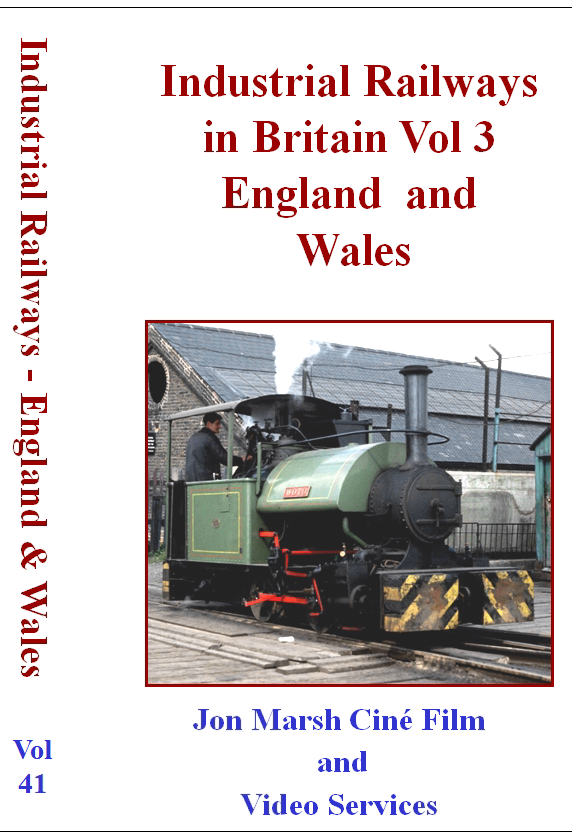 Vol. 41: Industrial Railways in Britain No.3 - England and Wales