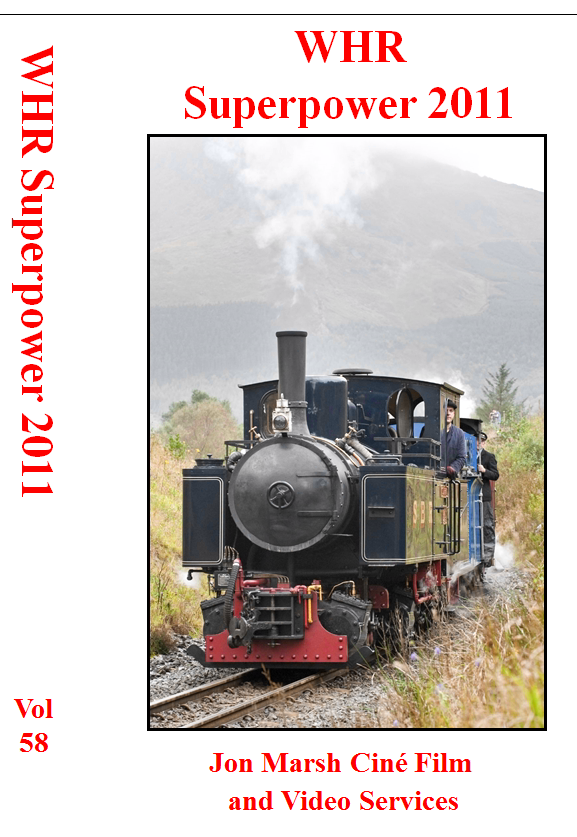 Vol. 58: Welsh Highland Railway Superpower 2011 Weekend