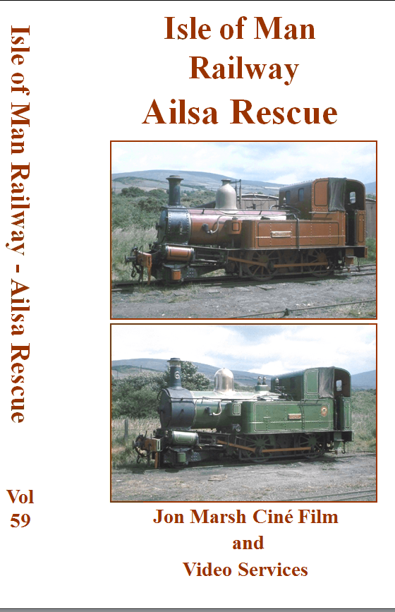 The Jon Marsh Collection Vol. 59: Isle of Man Railway - Ailsa Rescue