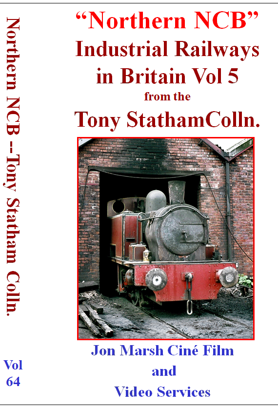 Vol. 64: Industrial Railways in Britain No.5 - Northern NCB