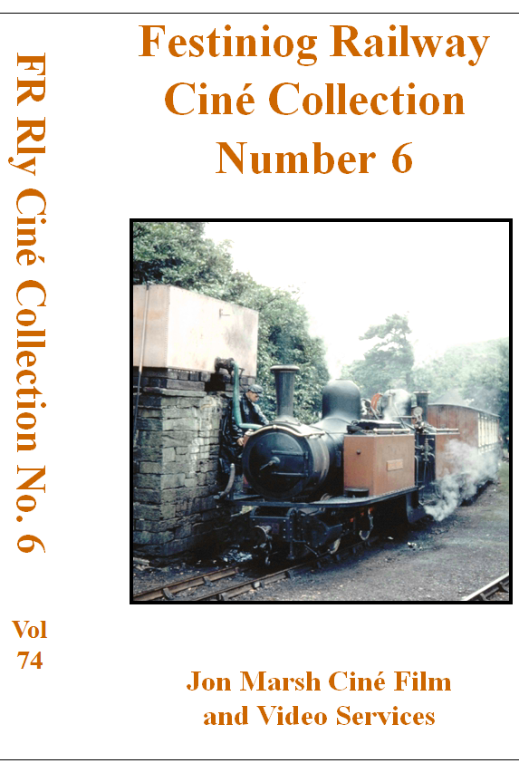 Vol. 74: Ffestiniog Railway Cine Collection No.6