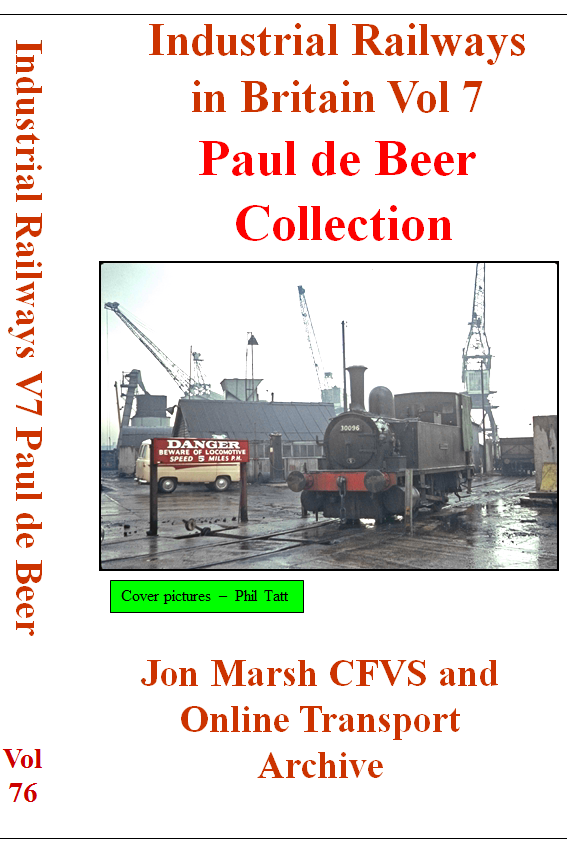 Vol. 76: Industrial Railways in Britain No.8 - The Paul de Beer Collection