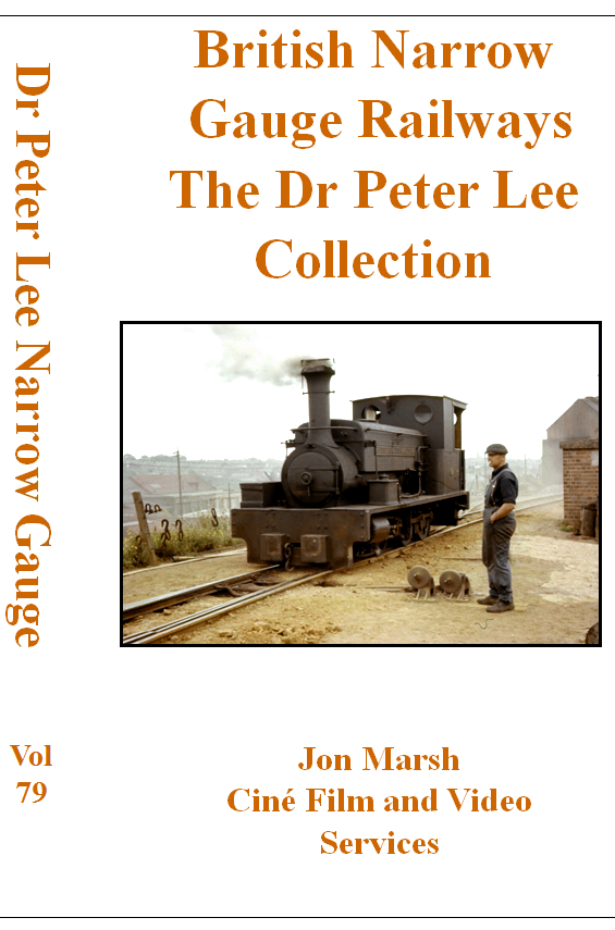 Vol. 79: British Narrow Gauge Railways - The Dr Peter Lee Collection