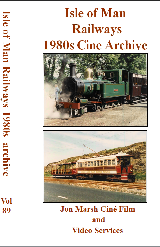 Vol. 89: Isle of Man Railways 1980s Cine Archive