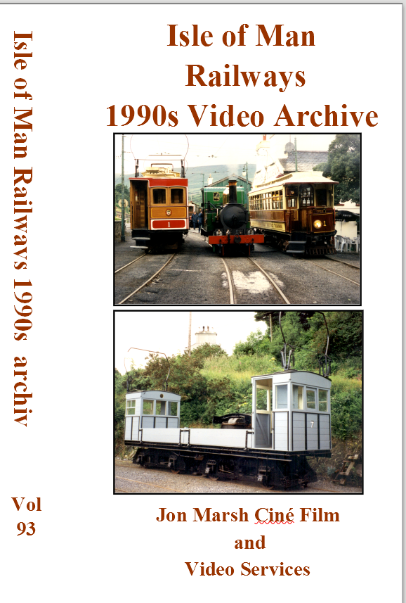 Vol. 93: Isle of Man Railways 1990s Video Archive