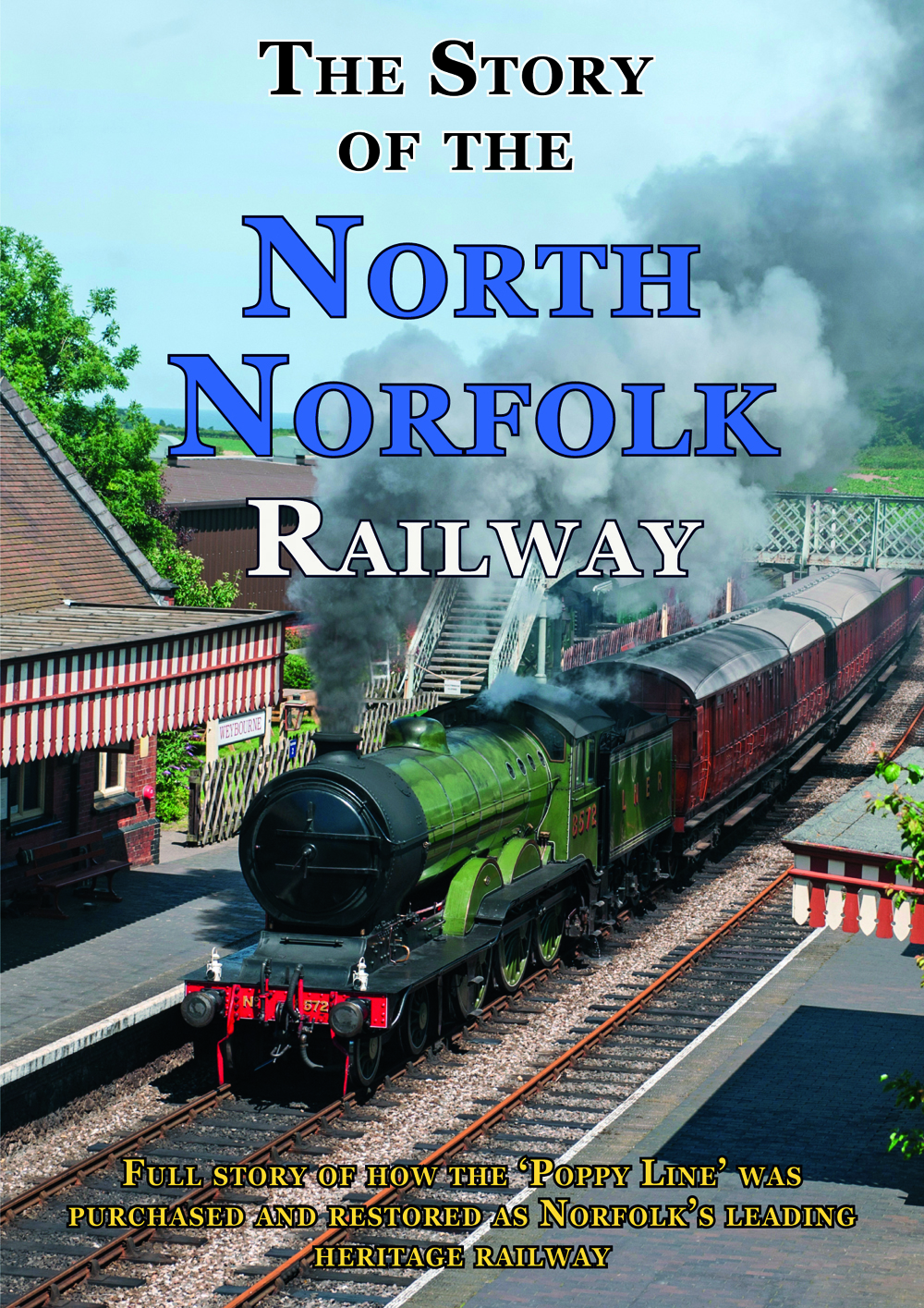 The Story of the North Norfolk Railway