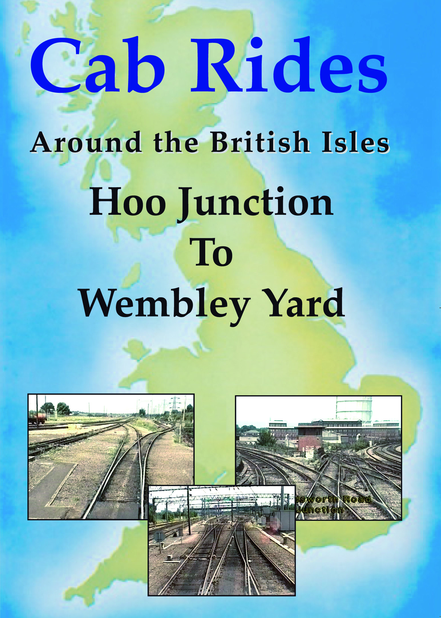 Cab Rides Around the British Isles: Hoo Junction to Wembley Yard