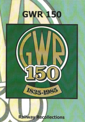 Great Western Railway 150 Special -1835 to 1985