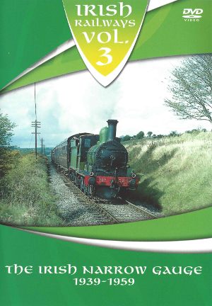 Irish Railways Vol.3: The Irish Narrow Gauge (50-mins)