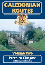 Caledonian Routes Vol.2: Perth to Glasgow and Stirlingshire Branches