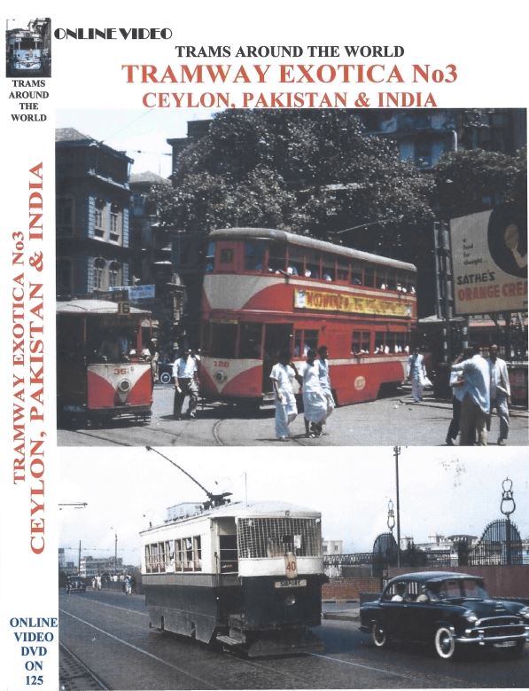 Tramway Exotica No.3: Trams of the the Indian Subcontinent
