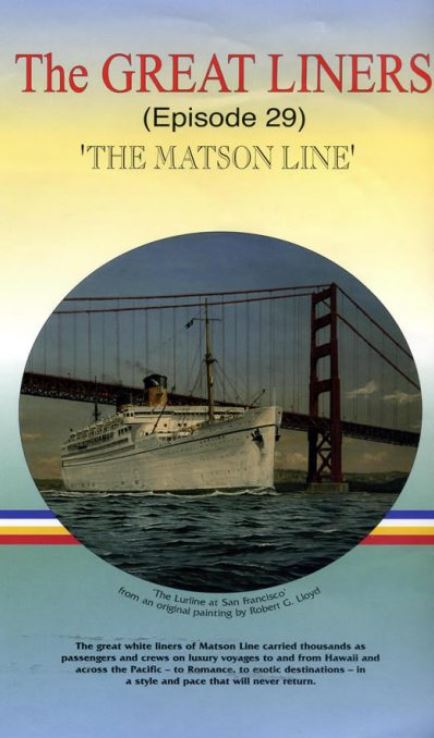 The Great Liners - Episode 29: The Matson Line
