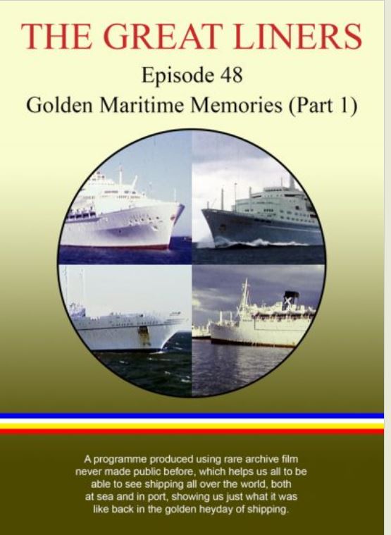 The Great Liners - Episode 48: Golden Maritime Memories Part 1