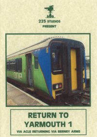Cab Ride ONE25: Return to Yarmouth Route 1 - via Acle returning via Berney Arms (62-mins)