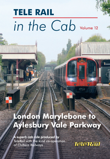 Telerail in the Cab Vol.12: London Marylebone to Aylesbury Vale Parkway