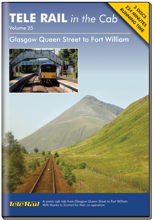 Telerail in the Cab Vol.25: Glasgow Queen Street to Fort WIlliam in 2022