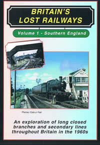 Britain's Lost Railways Vol.1 - Southern England (60-mins)