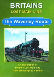 Britain's Lost Main Line - The Waverley Route (55-mins)